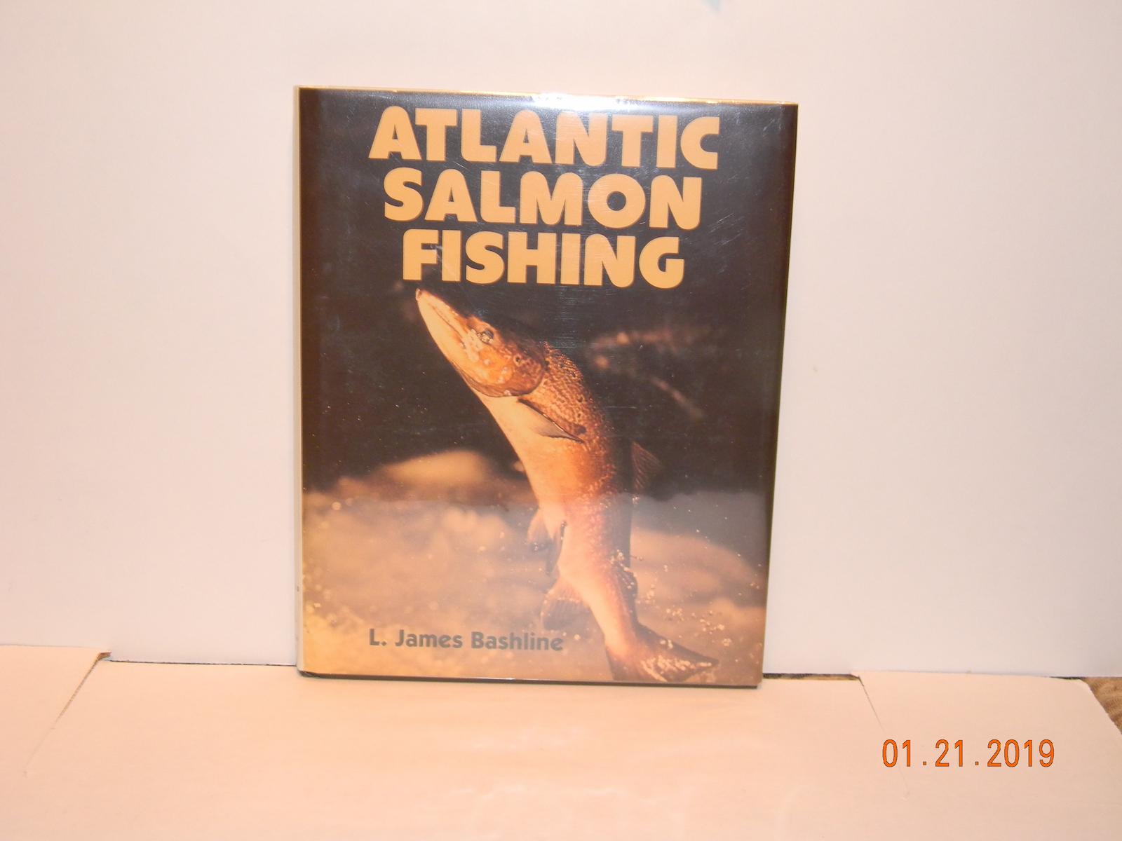 Atlantic Salmon Fishing book by L. James Bashline