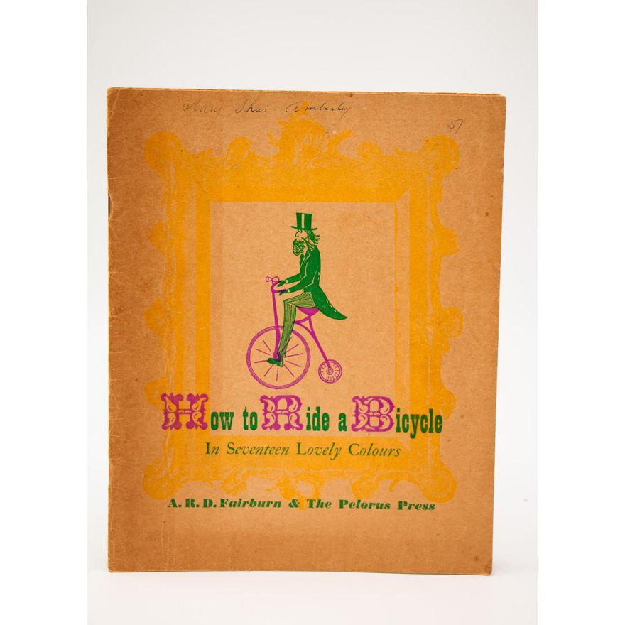 FAIRBURN, A. R. D. & BOB LOWRY - How to Ride a Bicycle in Seventeen Lovely Colours