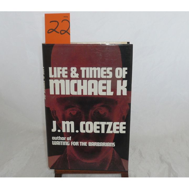 COETZEE, J.M. - LIFE AND TIMES OF MICHAEL K,