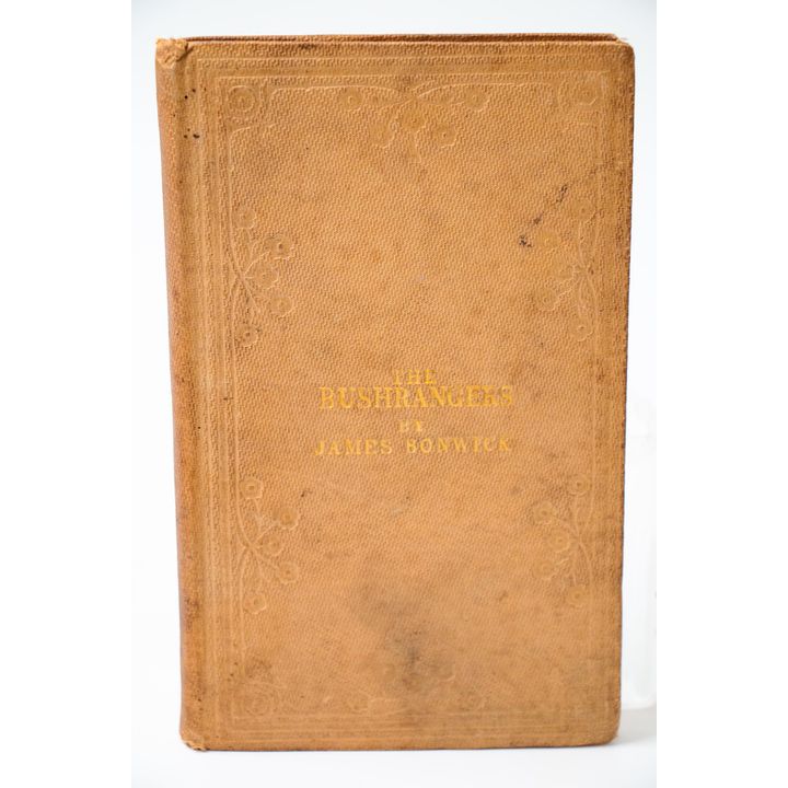BONWICK, JAMES - The Bushrangers; illustrating the early days of Van Diemen's Land.
