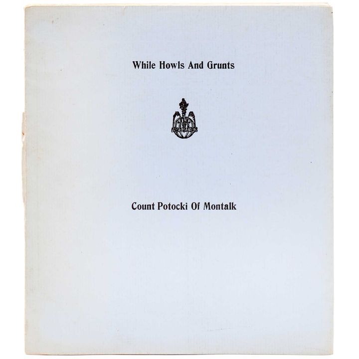 COUNT POTOCKI OF MONTALK  - White Howls and Grunts