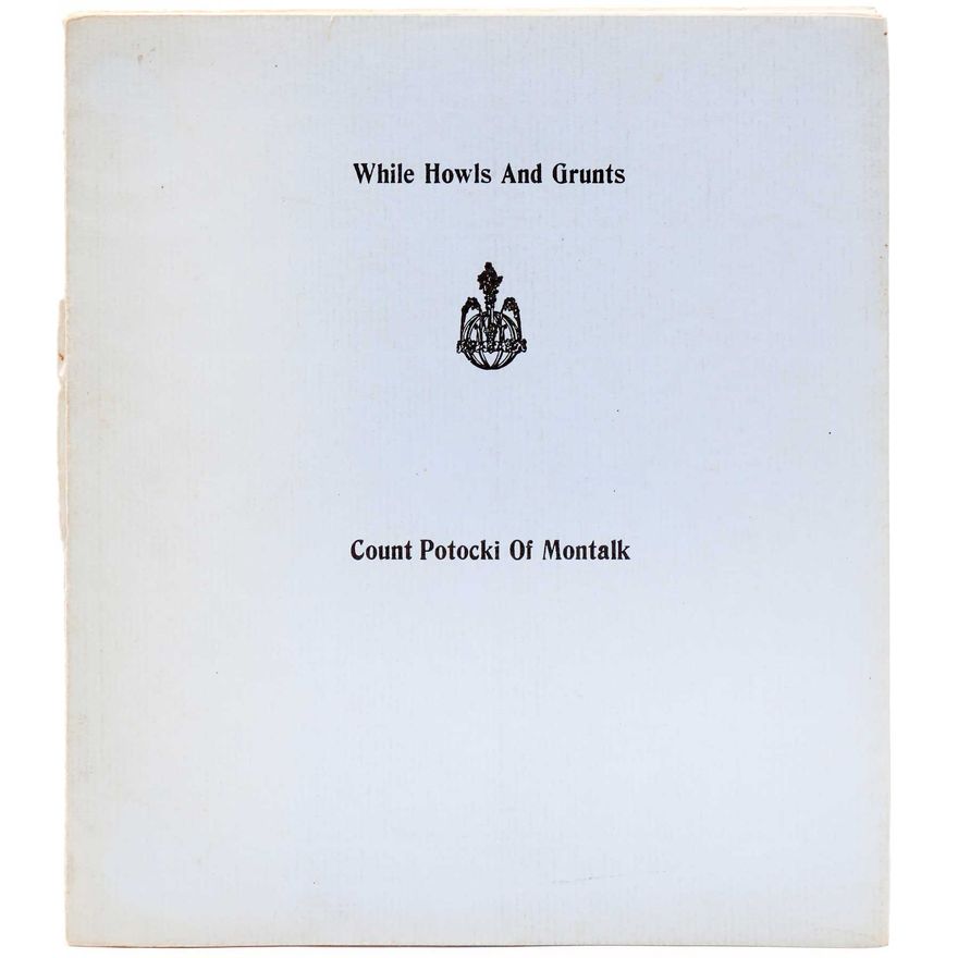 COUNT POTOCKI OF MONTALK  - White Howls and Grunts