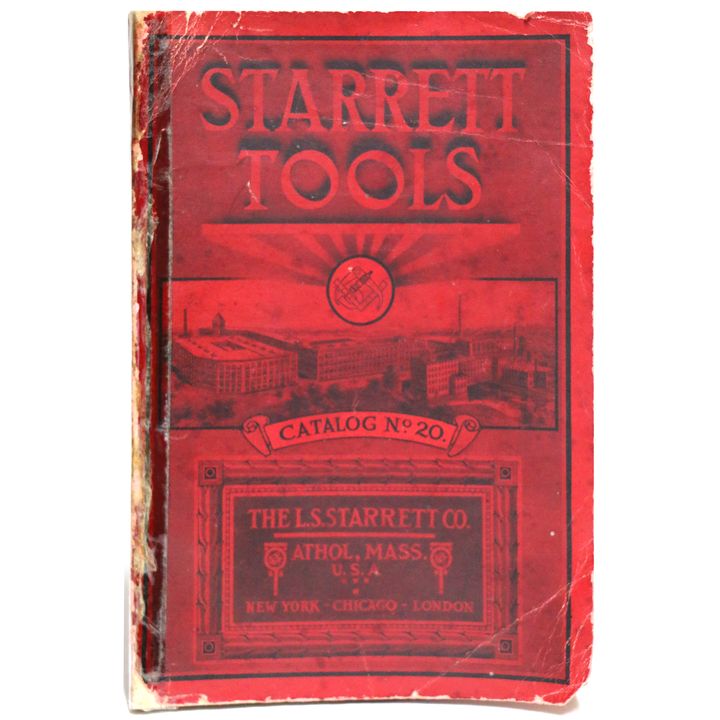 L.S. STARRETT CO. - Starrett Tools, Catalogue No. 20. of the Fine Mechanical Tools.