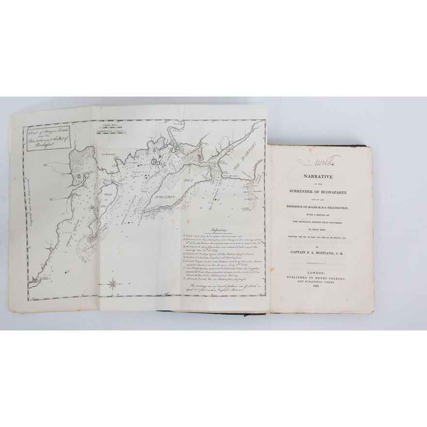 MAITLAND, CAPTAIN F.L. - Narrative of the Surrender of Buonaparte and of his Residence on Board HMS Bellerophon