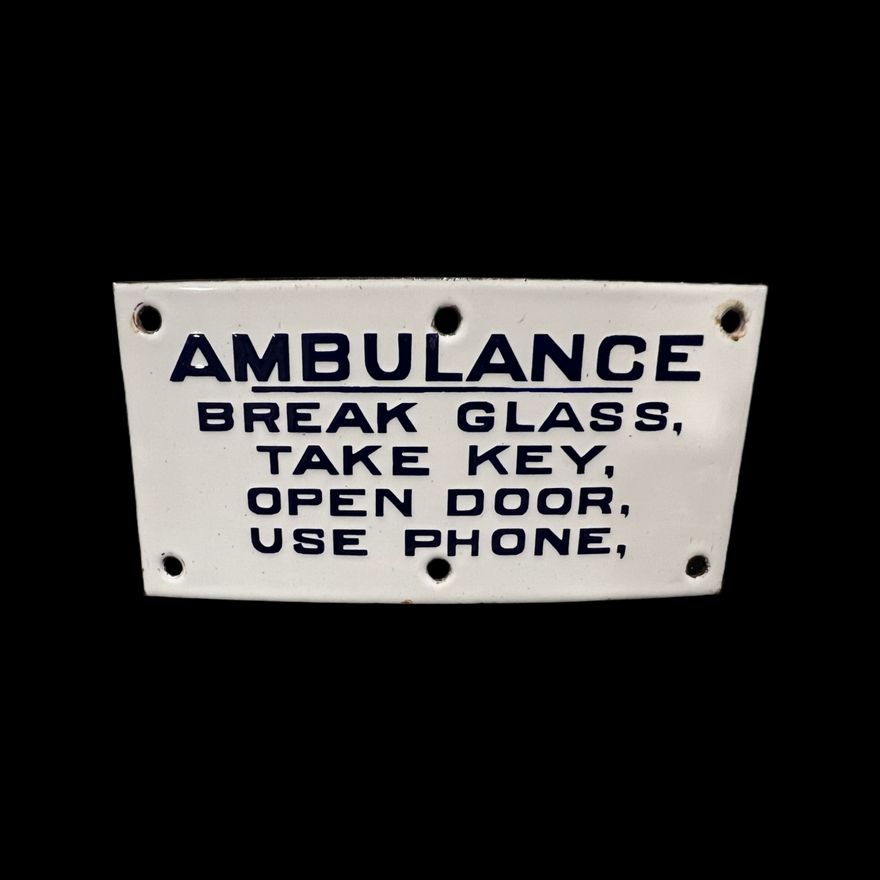 Ambulance Break Glass Take Key Open Door Use Phone Porcelain Sign