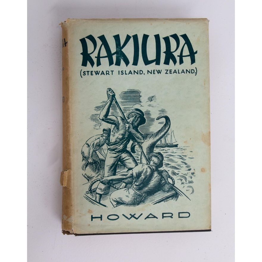 HOWARD, BASIL - Rakiura; A History of Stewart Island New Zealand.