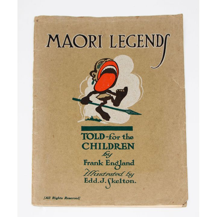 ENGLAND, FRANK [text], SKELTON, EDD. J. [illustrations] - Māori Legends.