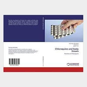 Reactions of Chloroquine and Body Tissues BOOK - | SJ 51663/6701 B5 (S5)
