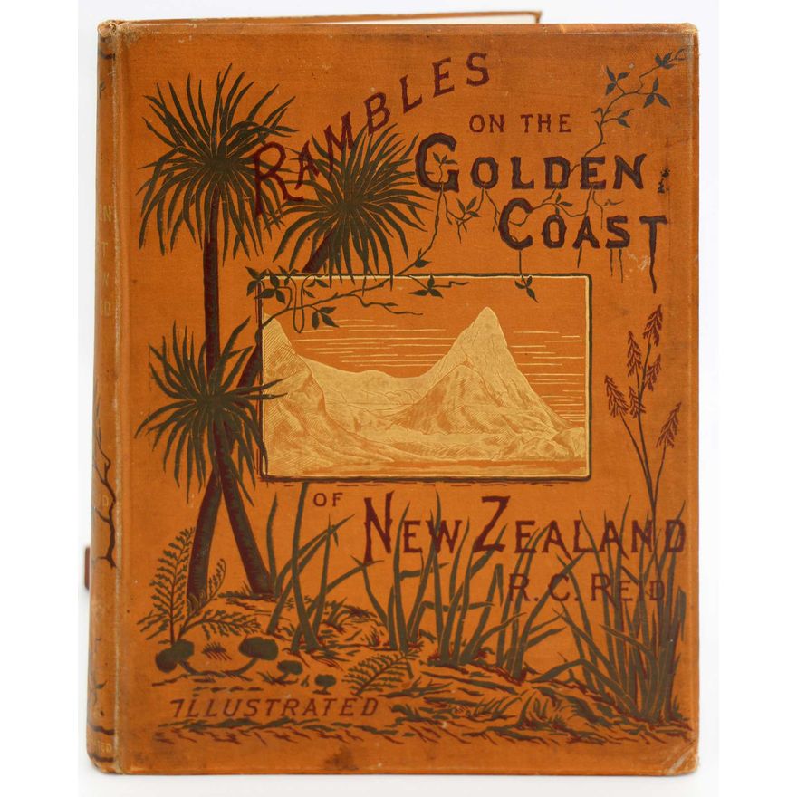 REID R.C. - Rambles on the Golden Coast of the South Island of New Zealand