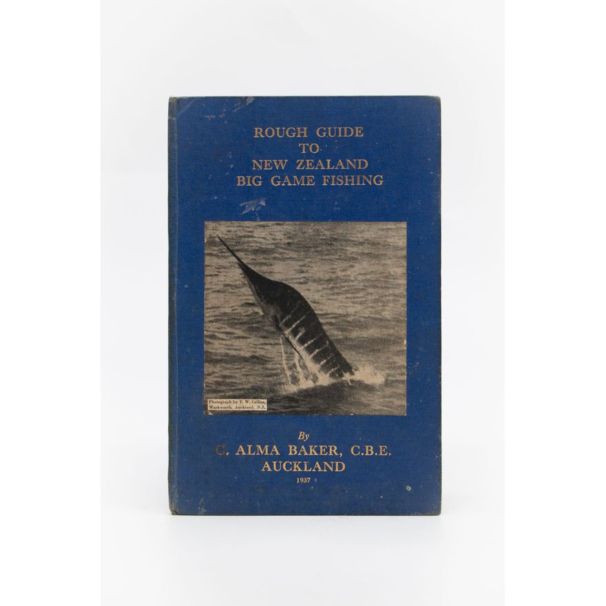 BAKER, C. ALMA - Rough Guide to New Zealand Big Game Fishing