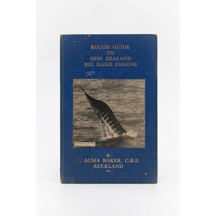 BAKER, C. ALMA - Rough Guide to New Zealand Big Game Fishing