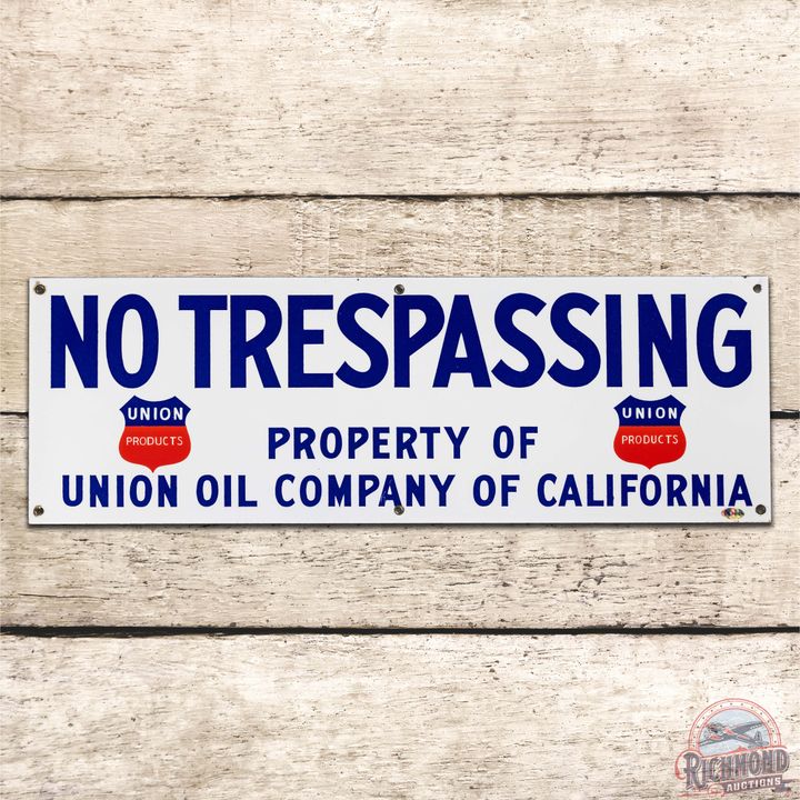 Outstanding No Trespassing Union Oil Company of California Single Sided Porcelain Sign w/ Logo