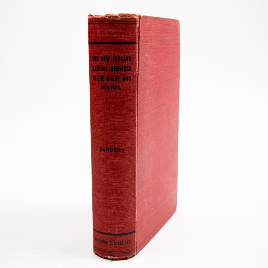 CARBERRY, LIEUT-COL. A.D. - The New Zealand Medical Service in the Great War 1914-1918.