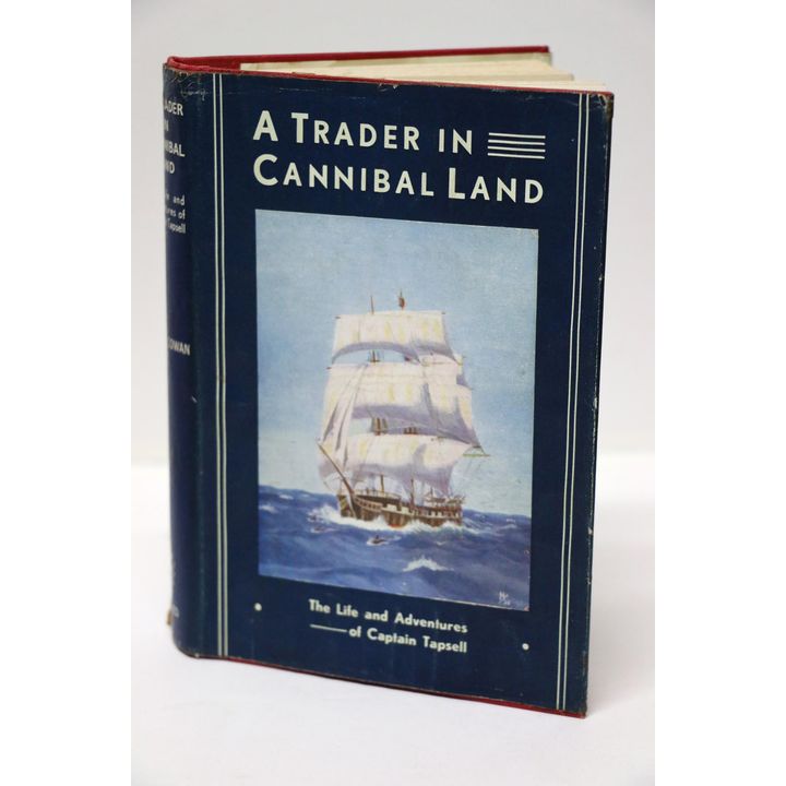 COWAN, JAMES, A Trader in Cannibal Land
