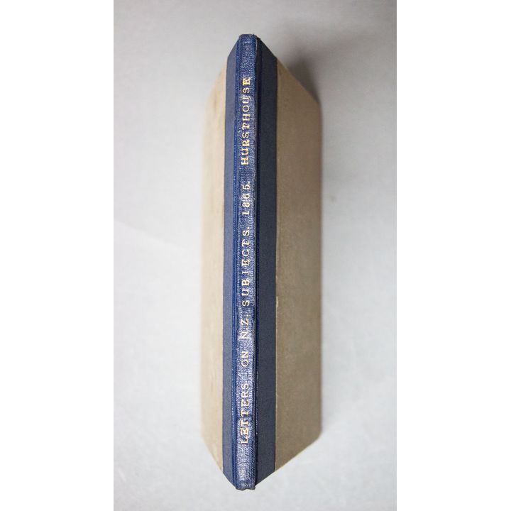 HURSTHOUSE, CHARLES - Letters on New Zealand Subjects