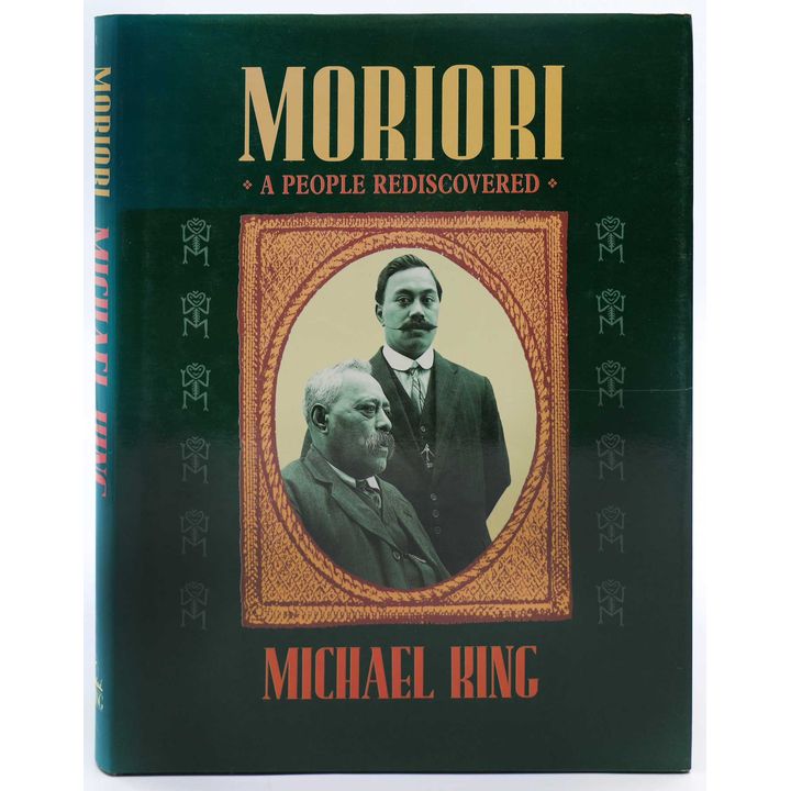 KING, MICHAEL - Moriori: A People Rediscovered