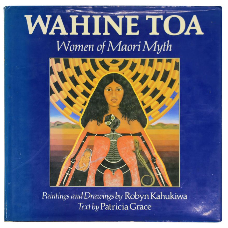 GRACE, PATRICIA [text] & KAHUKIWA, ROBYN [illustrations] [association copy] - Wahine Toa; Women of Māori Myth