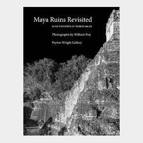Maya Ruins Revisited: In the Footsteps of Teobert Maler - In the Footsteps of Teobert Maler-51720/484 bar 9780578639215 B2 (S8)