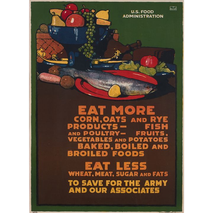 US Food Administration poster   'WWI Eat More/Eat Less'