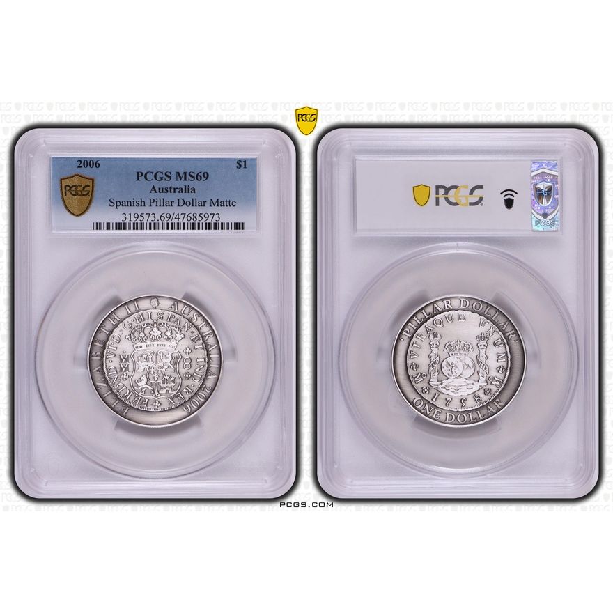 Spanish Pillar Dollar Matte, 2oz Silver, One Dollar, 2006, PCGS MS69