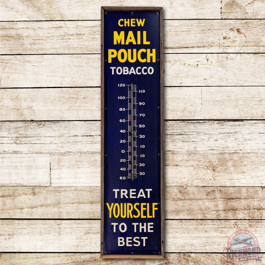 5' Chew Mail Pouch Tobacco Treat Yourself Porcelain Thermometer Sign