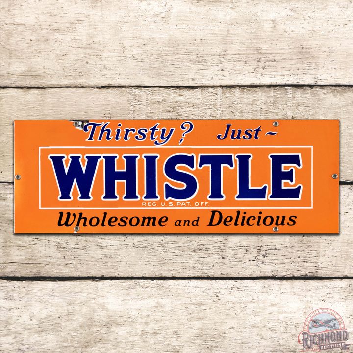 Excellent Thirsty? Just Whistle "Wholesome and Delicious" Single Sided Porcelain Sign