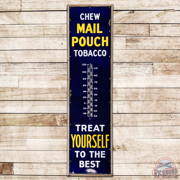 Chew Mail Pouch Tobacco "Treat Yourself to the Best" 6' SS Porcelain Thermometer Sign