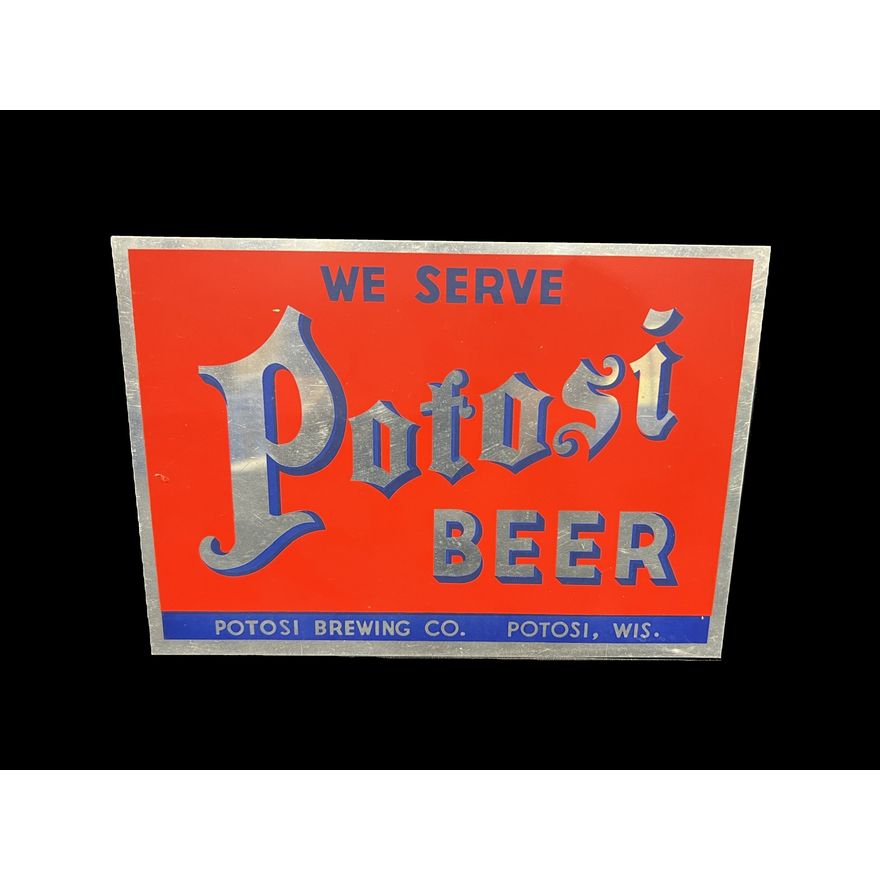 We Serve Potosi Beer Potosi, Wi Sign