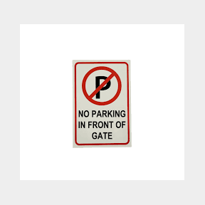No Parking In Front of The Gate ABS Sign -- 51743/2348 SN B3 (S7)