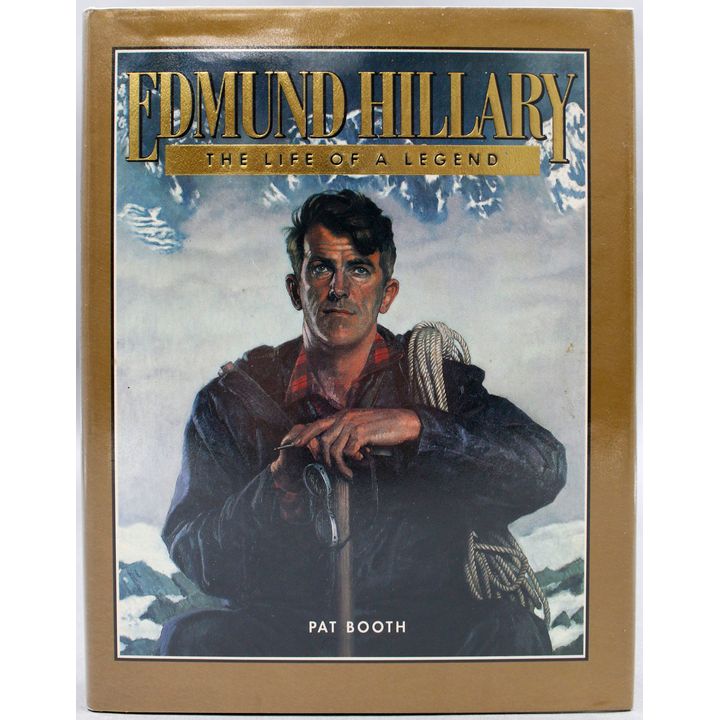 BOOTH, PAT - Edmund Hillary; The Life of a Legend