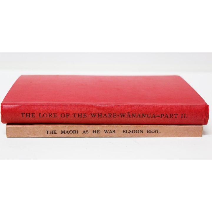 BEST, ELSDON [2 titles], The Lore of the Whare-wananga