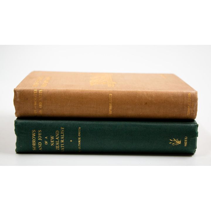 GUTHRIE SMITH, H.  [2 titles] - Sorrows & Joys of a New Zealand Naturalist.