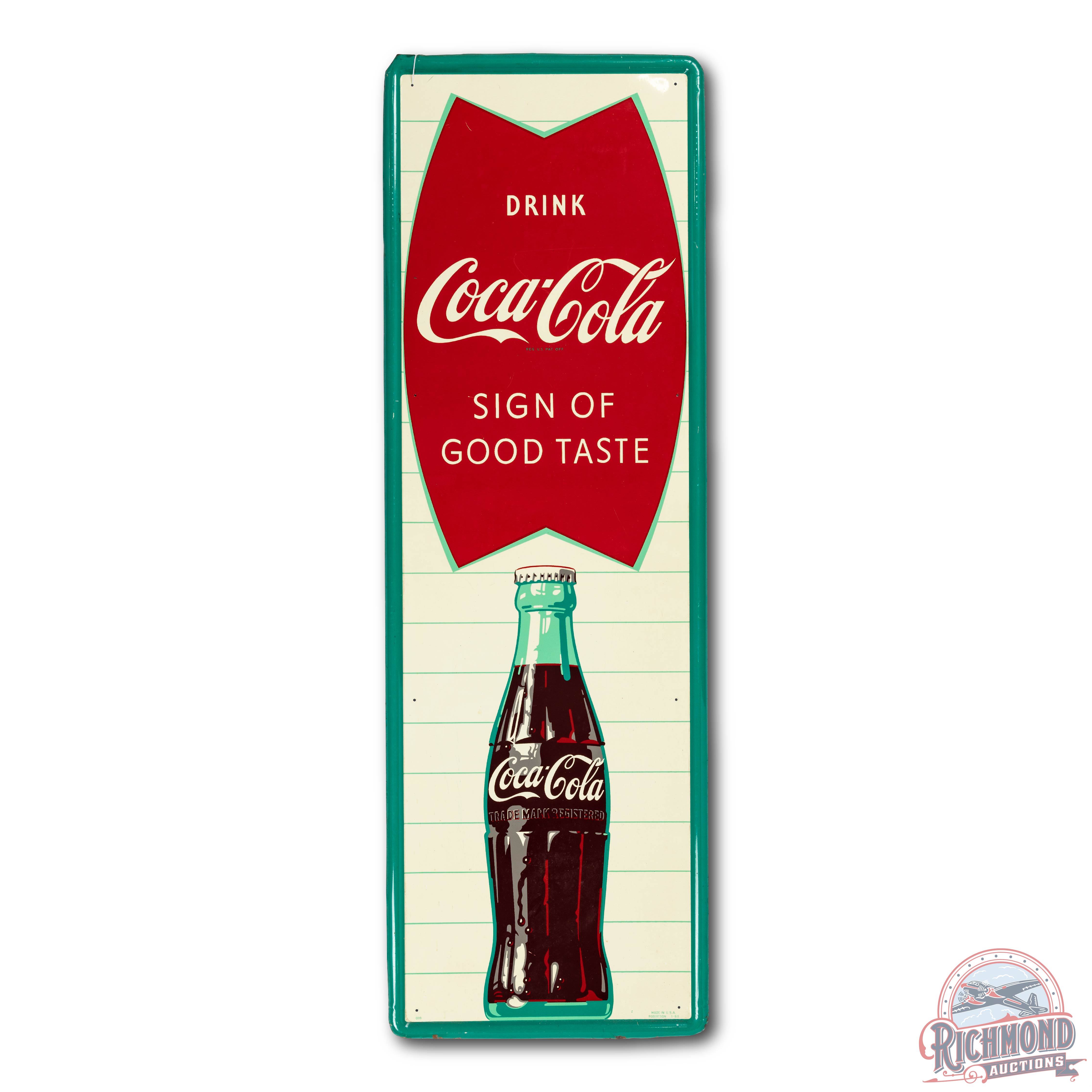 1960 Drink Coca Cola Sign of Good Taste w/ Bottle Tin Sign