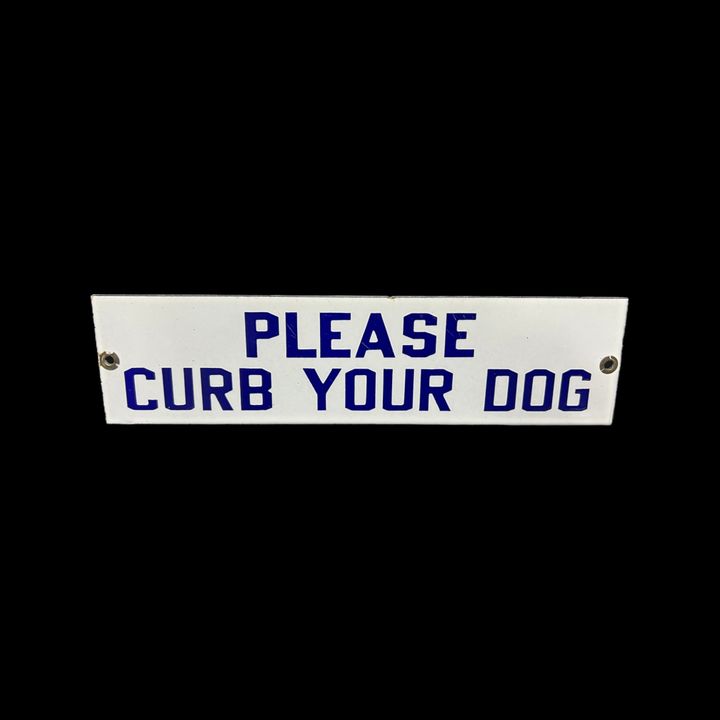 Please Curb Your Dog Porcelain Sign