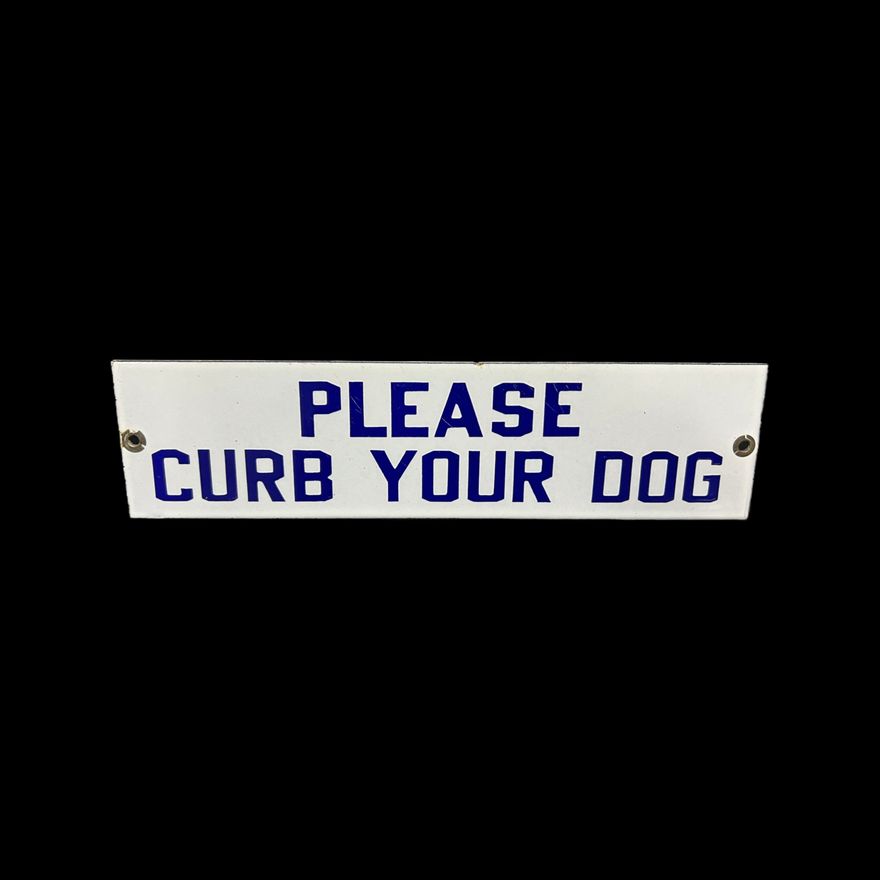 Please Curb Your Dog Porcelain Sign