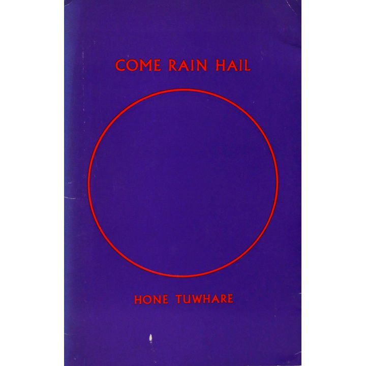 TUWHARE, HONE, Come Rain Hail, Poems