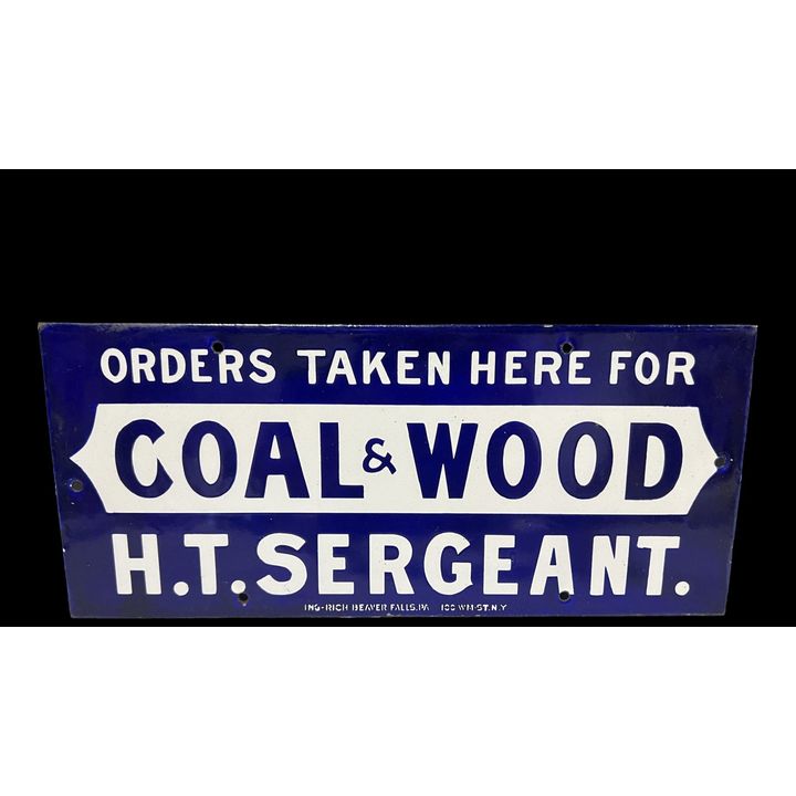 Sergeant Coal & Wood Orders Taken Here Porcelain Sign