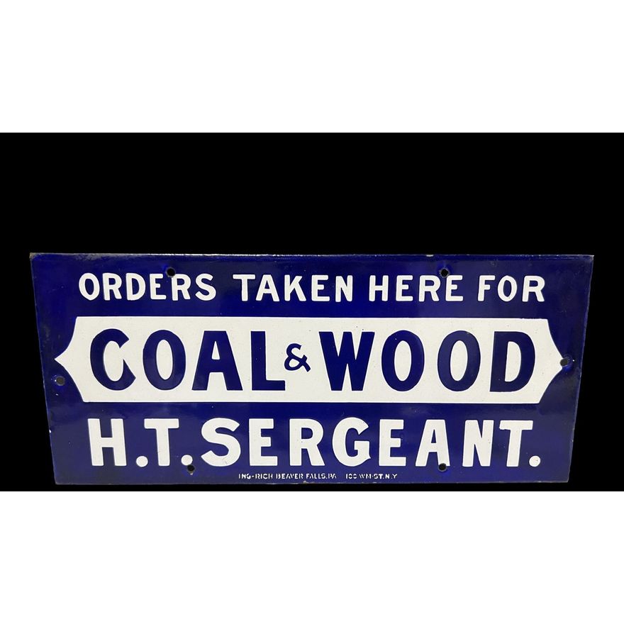 Sergeant Coal & Wood Orders Taken Here Porcelain Sign