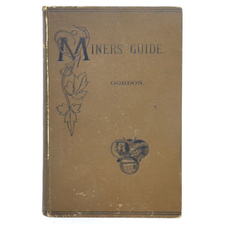 GORDON, HENRY A., Mining and Engineering; and Miners' Guide.