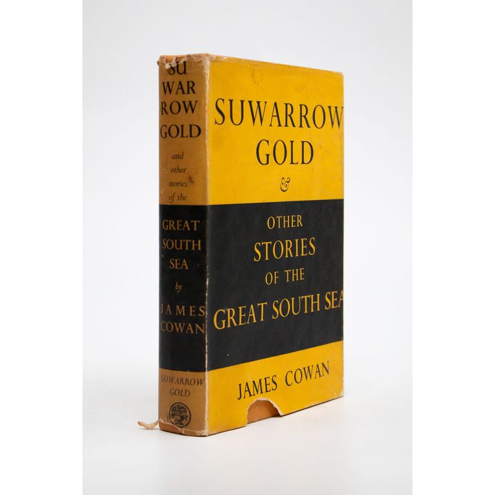 COWAN, JAMES   [2 titles] - Suwarrow Gold & Other Stories of the Great South seas.