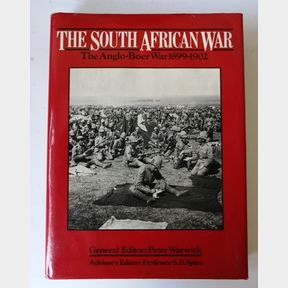 The South African War - The Anglo-Boer War 1899-1902