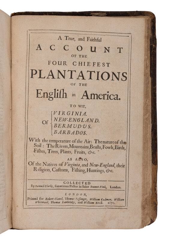 16th & 17th Century Americana 
CLARKE. A Mirrour... and 2 others London, 1670. With 17th-century ownership.