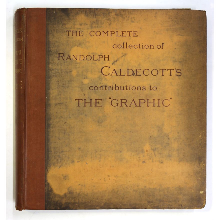 CALDECOTT, RANDOLPH - The Complete Collection of Pictures and Songs.