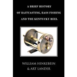 NEW Brief History of Kentucky Reels ALL MAKERS