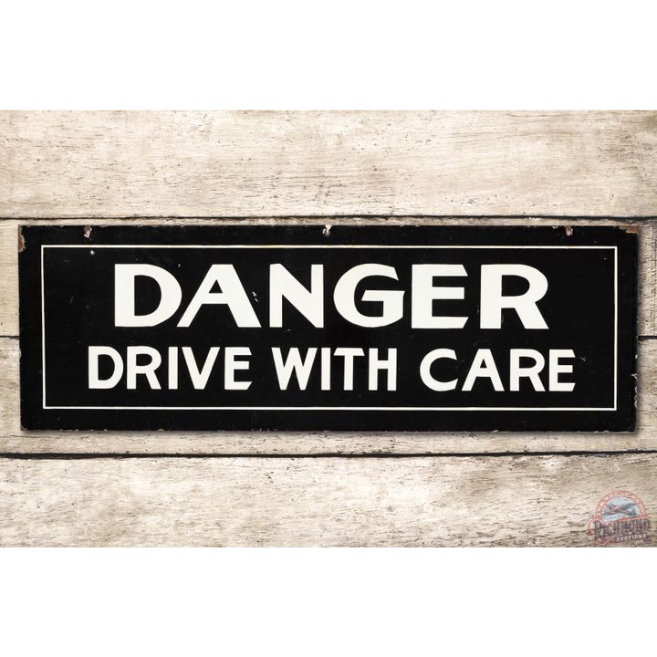 Danger Drive with Care Porcelain Sign TAC 8.75
