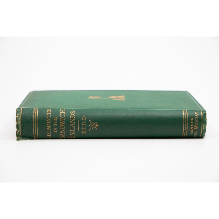 BIRD, ISABELLA L. - Six Months Among the Palm Groves, Coral Reefs, and Volcanoes of the Sandwich Islands