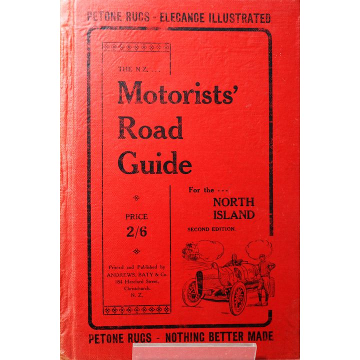 NEW ZEALAND MOTORISTS’ ROAD GUIDE - For the North Island. [second edition]