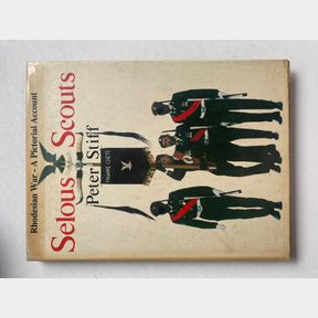 Selous Scouts. Rhodesian War a Pictorial Account