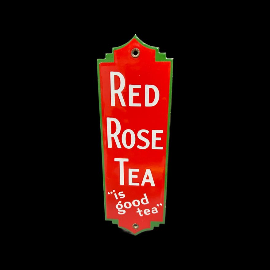 Red Rose Tea Is Good Tea Porcelain Door Push Sign