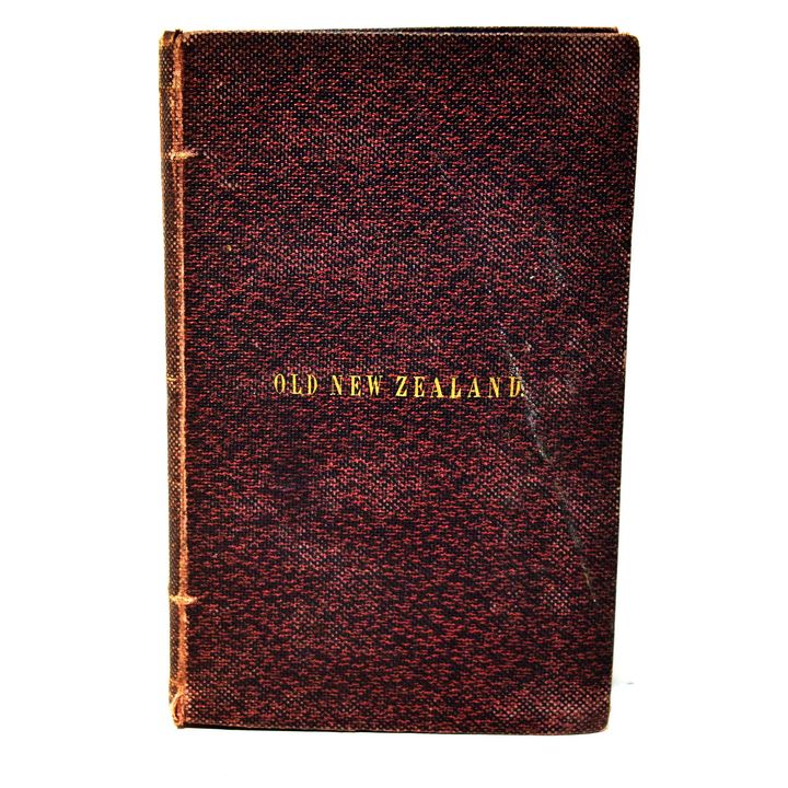MANING, F.E.  [pseud: A Pakeha Māori], Old New Zealand: A Tale of the Good Old Times